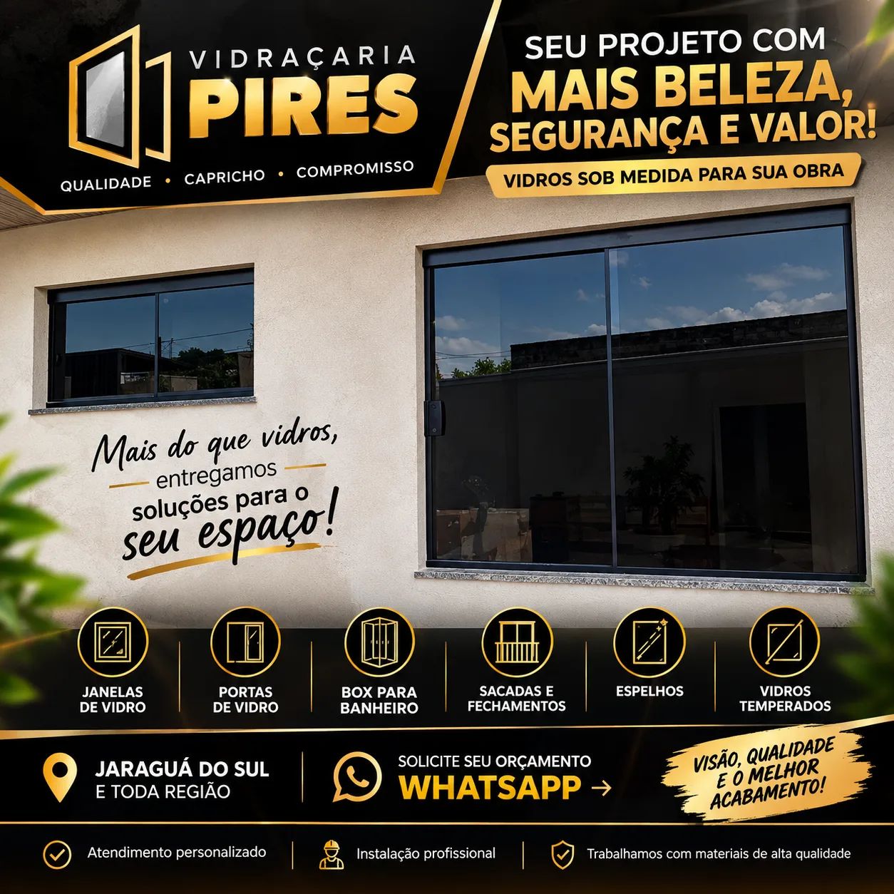 Vidraçaria Pires trazendo modernidade e conforto pra sua casa